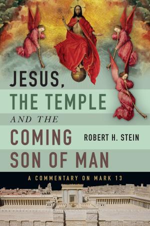 Cover of the book Jesus, the Temple and the Coming Son of Man by Ed. Richard Cunningham