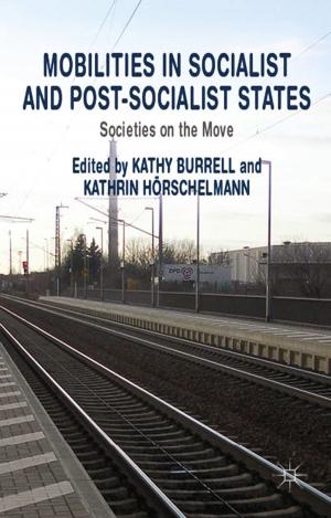 Cover of the book Mobilities in Socialist and Post-Socialist States by A. S. Turberville