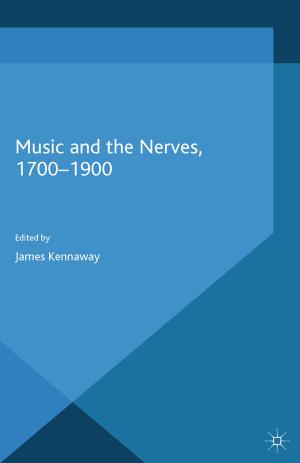 Cover of the book Music and the Nerves, 1700-1900 by Jo Abbess