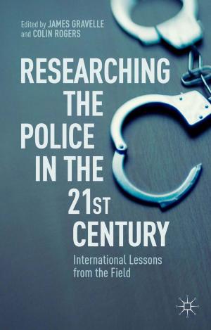 Cover of the book Researching the Police in the 21st Century by A Cura Di Solange Manfredi