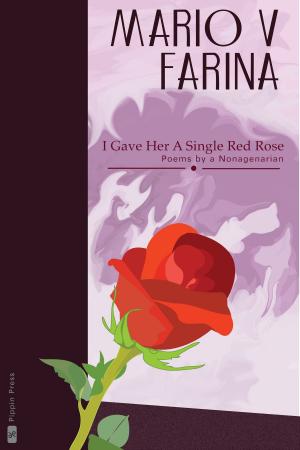 Cover of the book I Gave Her A Single Red Rose by Sahil Thakur