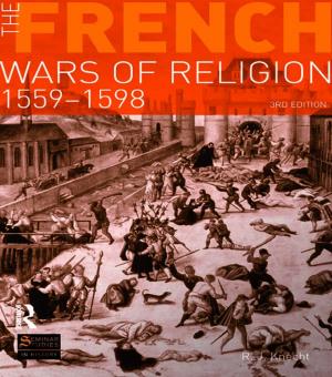 Book cover of The French Wars of Religion 1559-1598
