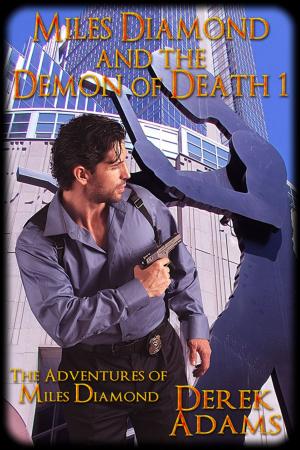 Cover of the book Miles Diamond and the Demon of Death 1 by D.J. Manly