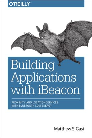 Cover of the book Building Applications with iBeacon by Stefan Popp, Ralf Peters