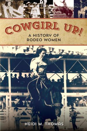 Cover of the book Cowgirl Up! by Cheryl Moore-Gough, Robert Gough