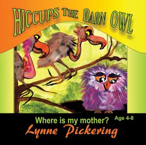 Cover of the book Hiccups the Barn Owl by Christine Hazel Dixon