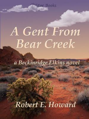 Cover of the book A Gent From Bear Creek by Larry Martin
