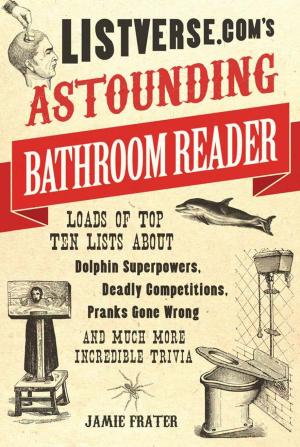 Cover of the book Listverse.com's Astounding Bathroom Reader by Walter Glen Martin