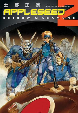 Cover of Appleseed Book 2: Prometheus Unbound