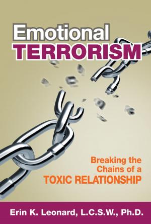 Cover of the book Emotional Terrorism: Breaking the Chains of A Toxic Relationship by Brooke Price