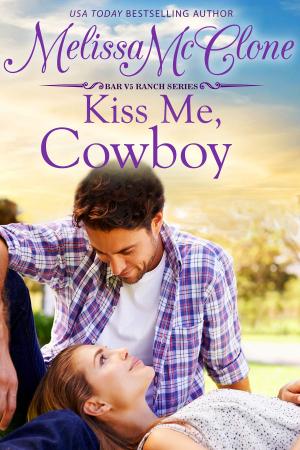 Cover of the book Kiss Me, Cowboy by Lucy King