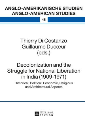 Cover of the book Decolonization and the Struggle for National Liberation in India (19091971) by Alicja Jagielska-Burduk, Wojciech Szafranski
