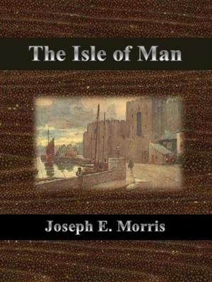 Cover of the book The Isle of Man by Richard Harding Davis