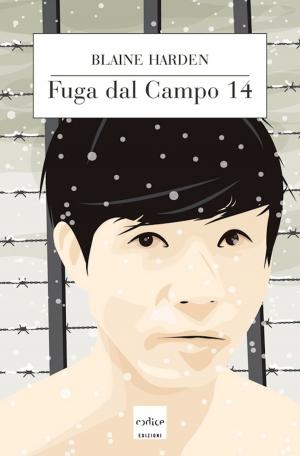 Cover of the book Fuga dal campo 14 by Alessandro Amato