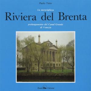 Cover of the book The splendid Riviera del Brenta by Matteo Tamburelli