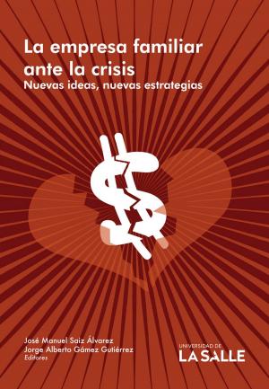 Cover of the book La empresa familiar ante la crisis by Fabio Orlando Neira Sánchez, Wilson Acosta Valdeleón