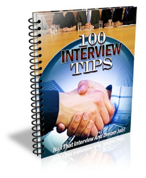 Cover of the book 100 Interview Tips by Anonymous, Consumer Oriented Ebooks Publisher