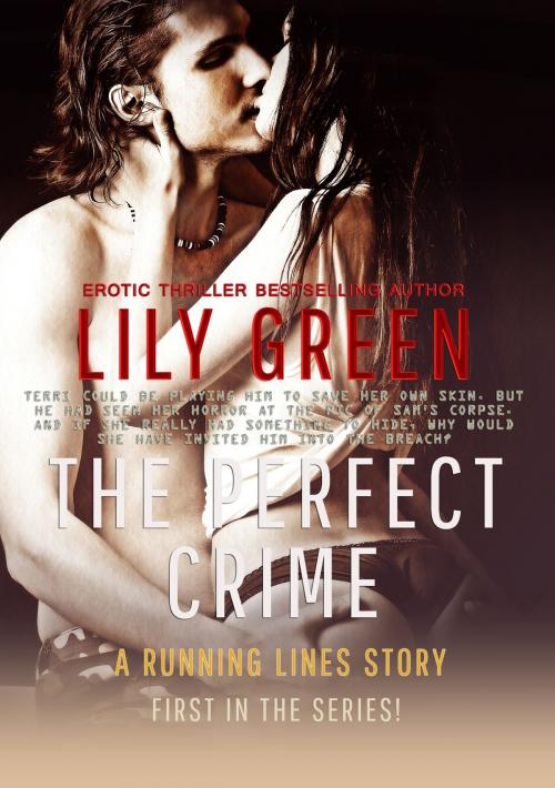 Cover of the book The Perfect Crime: Running Lines 1 by Lily Green, Publications Circulations LLC