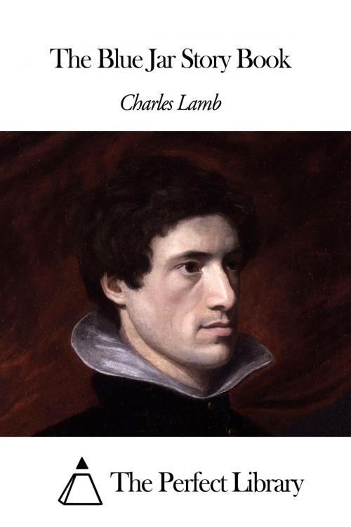 Cover of the book The Blue Jar Story Book by Charles Lamb, The Perfect Library