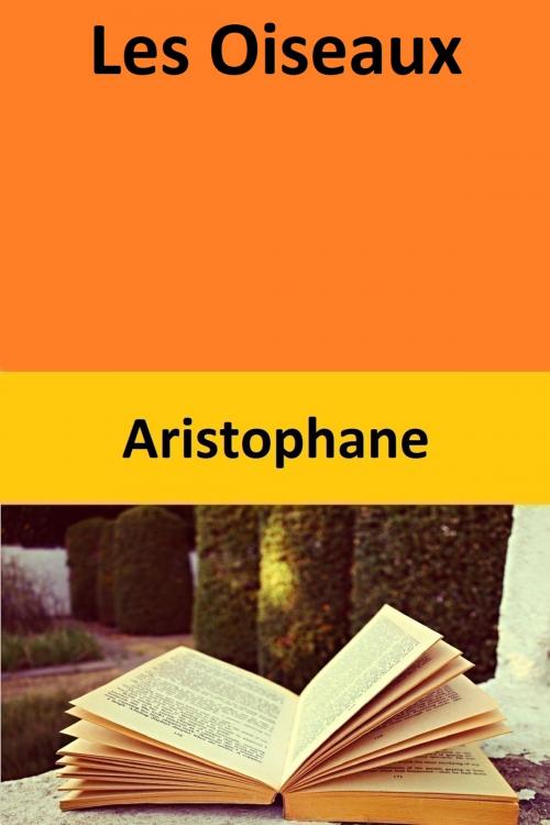 Cover of the book Les Oiseaux by Aristophane, Aristophane