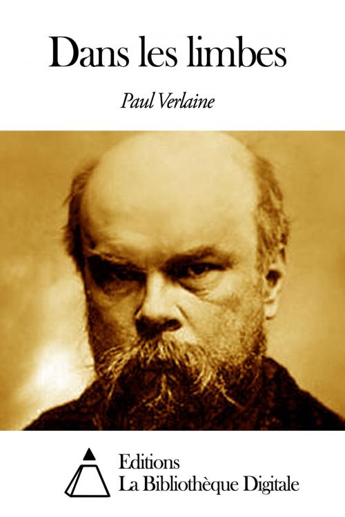 Cover of the book Dans les limbes by Paul Verlaine, Editions la Bibliothèque Digitale