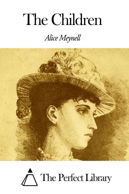 Cover of the book The Children by Alice Meynell, The Perfect Library