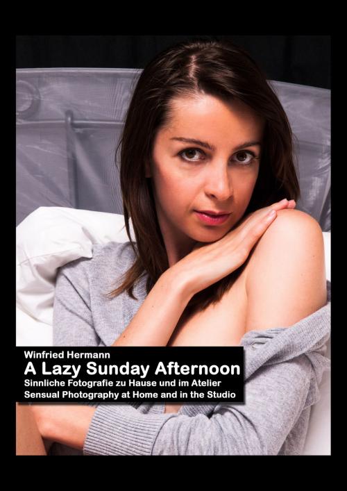 Cover of the book A Lazy Sunday Afternoon by Winfried Hermann, Beaux Filles