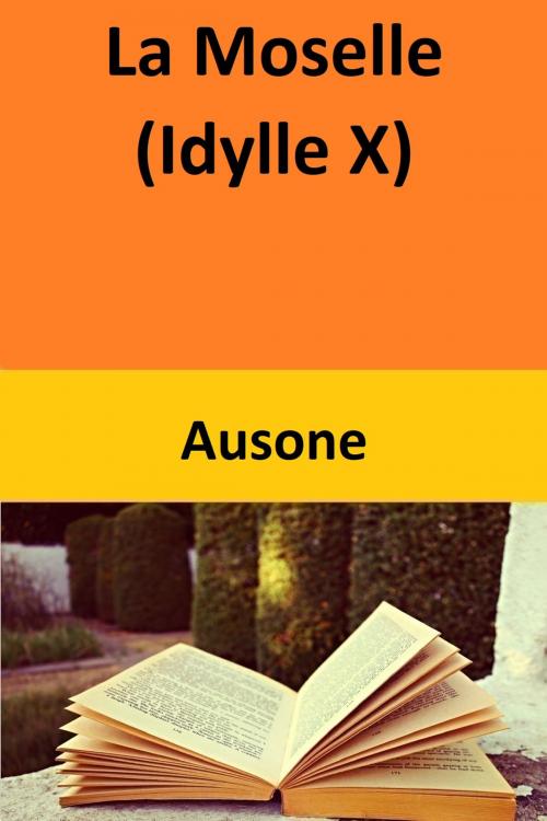Cover of the book La Moselle (Idylle X) by Ausone, Ausone