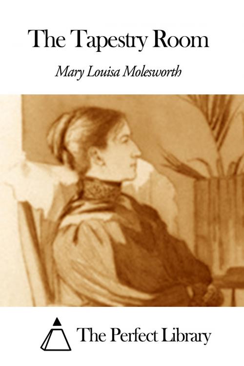 Cover of the book The Tapestry Room by Mary Louisa Molesworth, The Perfect Library