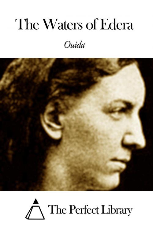 Cover of the book The Waters of Edera by Ouida, The Perfect Library