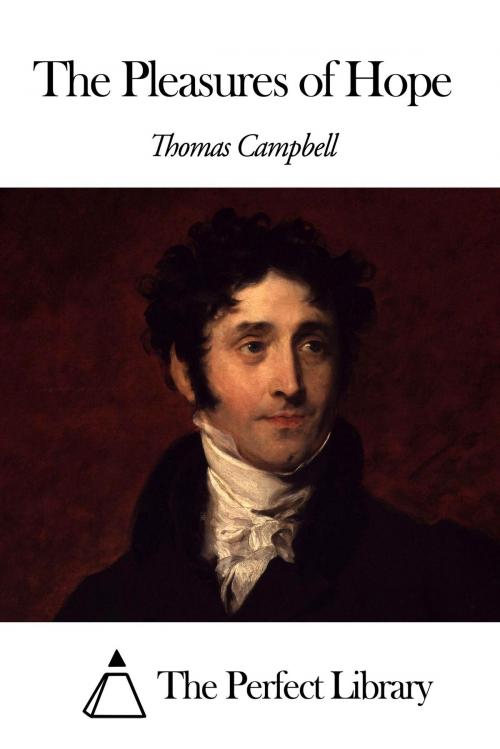Cover of the book The Pleasures of Hope by Thomas Campbell, The Perfect Library