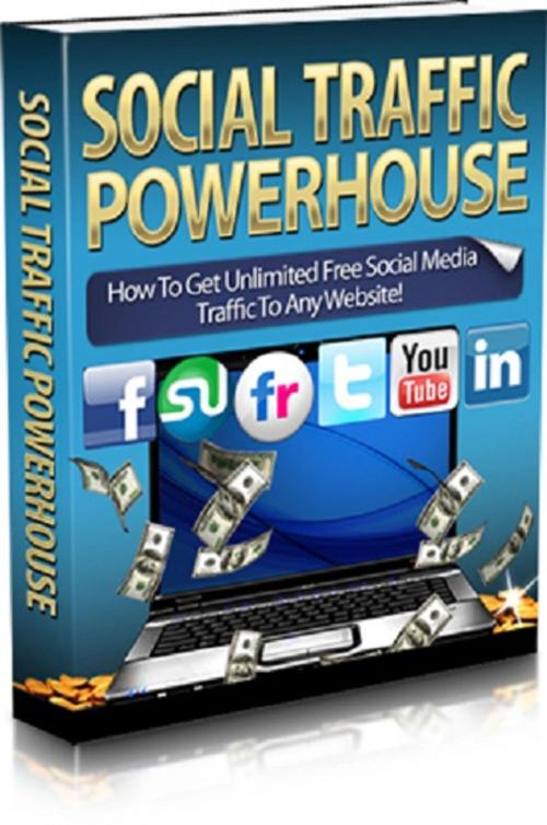 Cover of the book Social Traffic Powerhouse by Anonymous, Consumer Oriented Ebooks Publisher