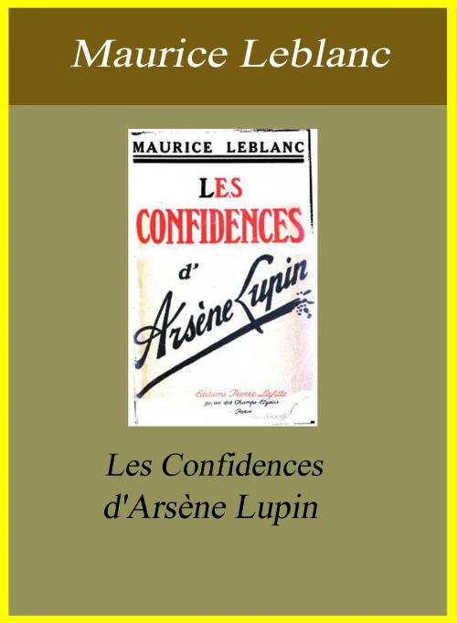 Cover of the book Les Confidences d'Arsène Lupin by Maurice Leblanc, Largau