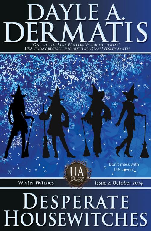 Cover of the book Desperate Housewitches by Dayle A. Dermatis, Soul's Road Press