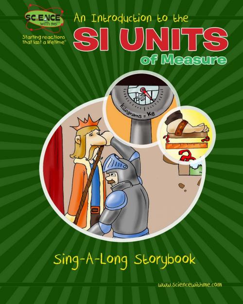 Cover of the book An Introduction to the SI Units of Measure by Elva O'Sullivan, Science With Me! LLC