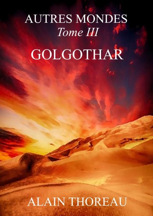 Cover of the book Golgothar by Alain Thoreau, Alain THOREAU