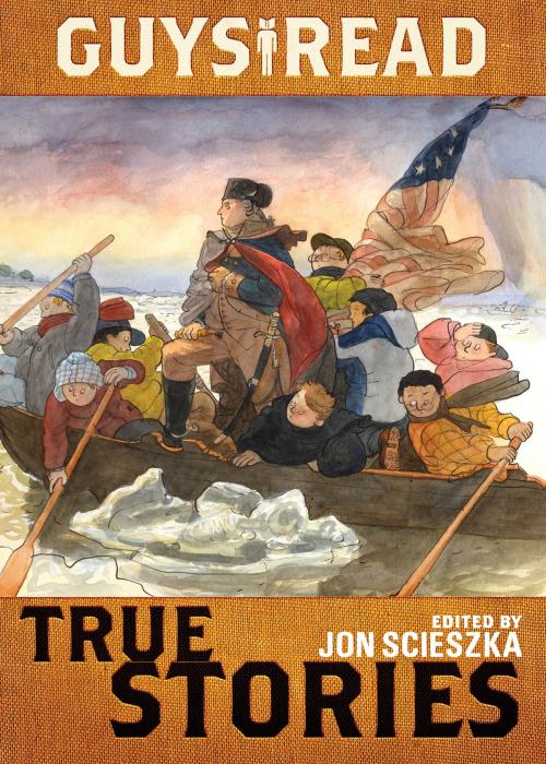 Cover of the book Guys Read: True Stories by Jon Scieszka, Jim Murphy, Elizabeth Partridge, Nathan Hale, James Sturm, Candace Fleming, Douglas Florian, Sy Montgomery, Steve Sheinkin, Thanhha Lai, T. Edward Nickens, Walden Pond Press