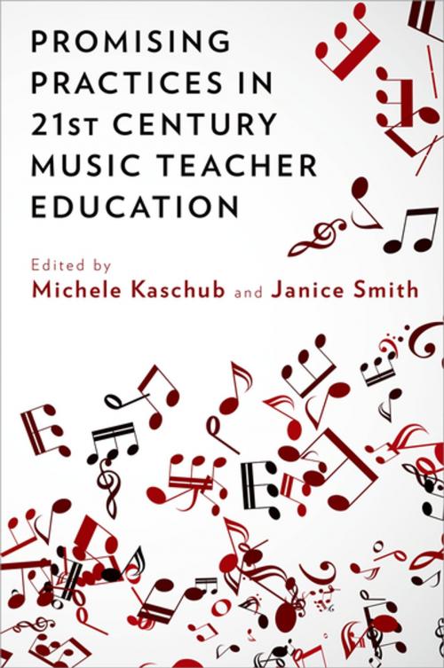 Cover of the book Promising Practices in 21st Century Music Teacher Education by , Oxford University Press