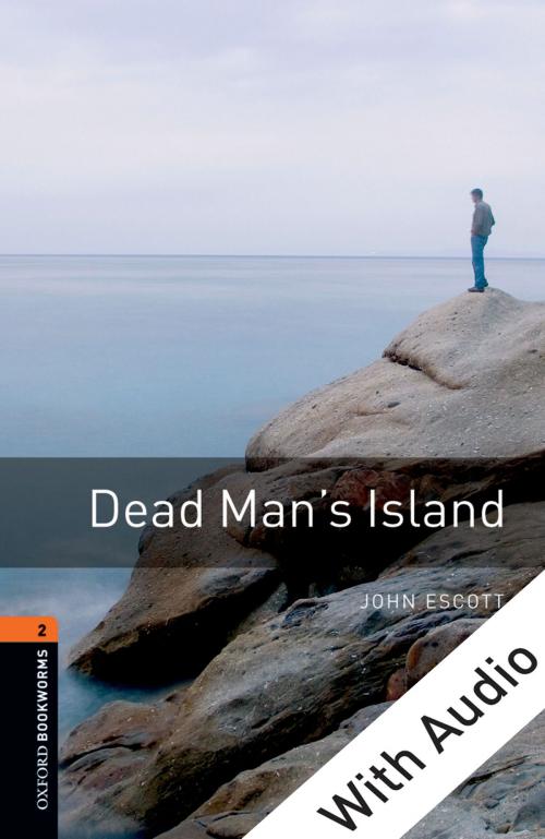 Cover of the book Dead Man's Island - With Audio Level 2 Oxford Bookworms Library by John Escott, Oxford University Press