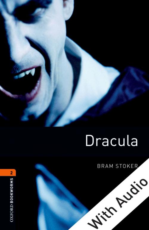 Cover of the book Dracula - With Audio Level 2 Oxford Bookworms Library by Bram Stoker, Oxford University Press