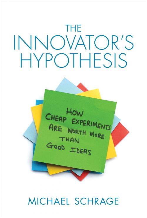 Cover of the book The Innovator's Hypothesis by Michael Schrage, The MIT Press