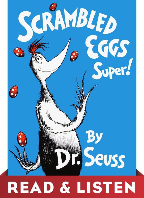 Cover of the book Scrambled Eggs Super! Read & Listen Edition by Dr. Seuss, Random House Children's Books