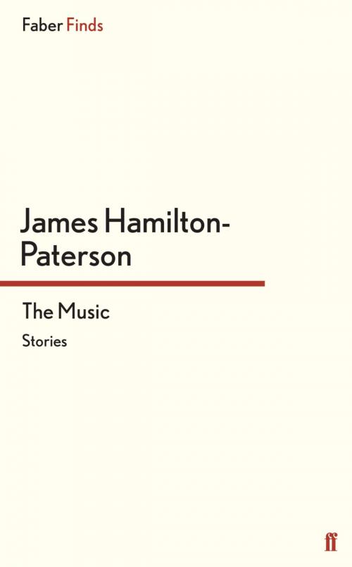 Cover of the book The Music by James Hamilton-Paterson, Faber & Faber