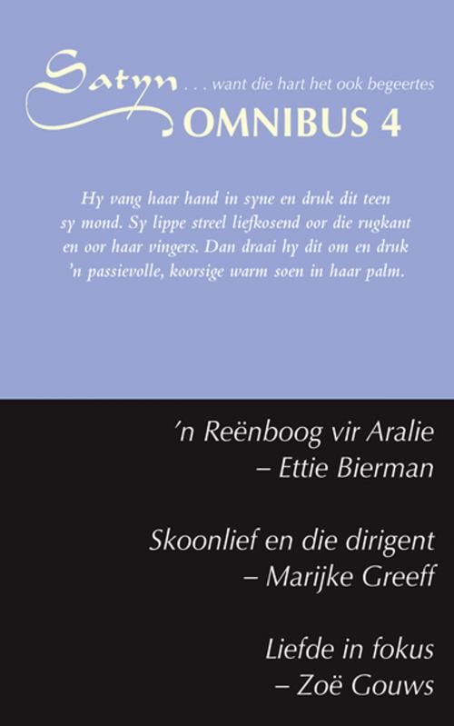 Cover of the book Satyn Omnibus 4 by Ettie Bierman, Marijke Greeff, Zoë Gouws, Tafelberg