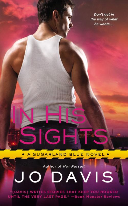 Cover of the book In His Sights by Jo Davis, Penguin Publishing Group