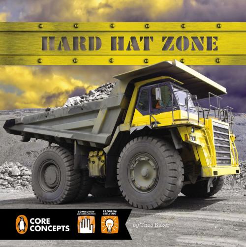 Cover of the book Hard Hat Zone by Theo Baker, Penguin Young Readers Group