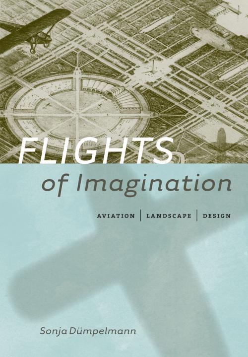 Cover of the book Flights of Imagination by Sonja Dümpelmann, University of Virginia Press