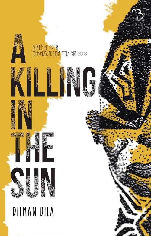 Cover of the book A Killing in the Sun by Dilman Dila, Black Letter Media