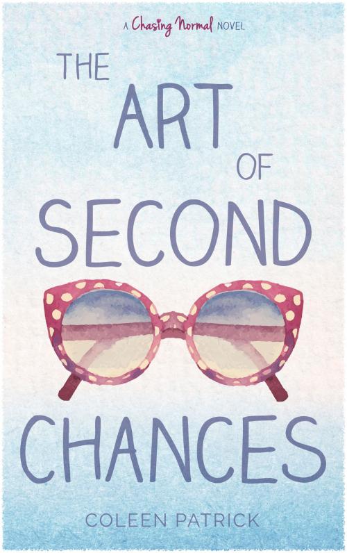 Cover of the book The Art of Second Chances by Coleen Patrick, Coleen Patrick