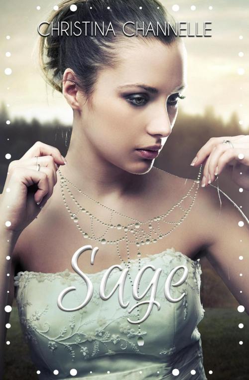Cover of the book Sage by Christina Channelle, Christina Channelle